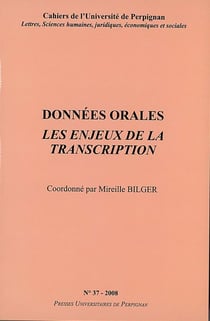 CAHIERS DE L'UNIVERSITE Tome 38 : données orales - les enjeux de la transcription