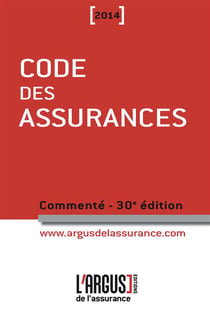 Code des assurances commenté (édition 2014)