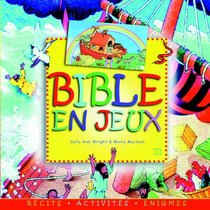 La bible en jeux Tome 3 - récits, énigmes, activités