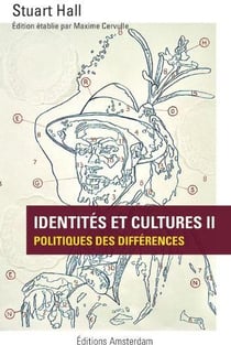 Identités et cultures Tome 2 - politiques des différences