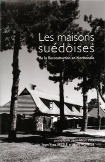 Les maisons suédoises de la reconstruction en normandie