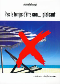 PAS LE TEMPS D'ÊTRE CON... PLAISANT