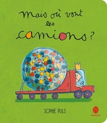 Mais ou vont les camions ?