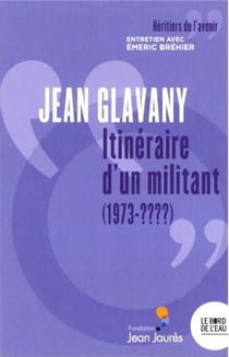 Jean Glavany : itinéraire d'un militant (1973-????)