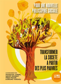 Pour une nouvelle philosophie sociale : Transformer la société à partir des plus pauvres