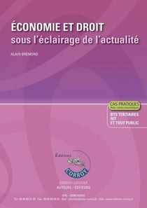 Economie et droit sous l'eclairage de l'actualite - corrige - bts 1re annee et iut