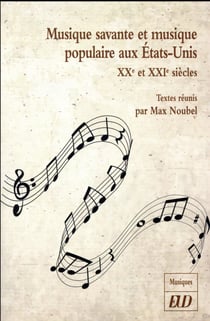 Musique savante et musique populaire aux Etats-Unis - XXe et XXI siècles