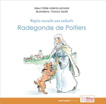 Radegonde pour les enfants - nepsis raconte aux enfants