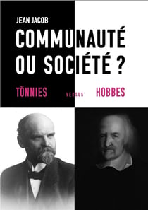 Communaute ou société : Tönnies versus Hobbes