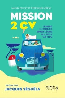 Mission 2cv : 2 religieuses et 2 journalistes annoncent l'évangile sur la route de Saint-Tropez