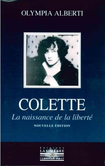 Colette, la naissance de la liberté