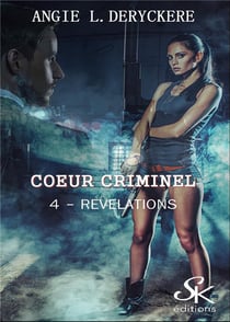Coeur criminel Tome 4 : révélation