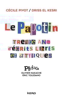 Le papotin - trente ans d'écrits libres et atypiques