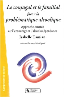 Le conjugal et le familial face à la problématique alcoolique