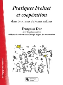 Pratiques Freinet et coopération - dans les classes de jeunes enfants