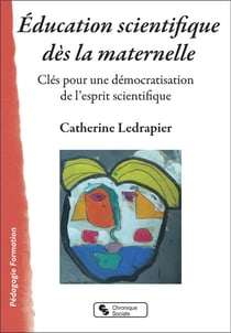 Éducation scientifique dès la maternelle : clés pour une démocratisation de l'esprit scientifique