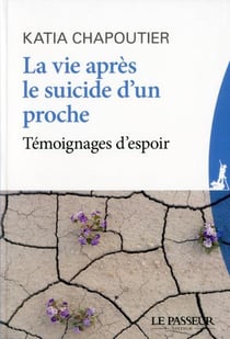 La vie après le suicide d'un proche - témoignages d'espoir