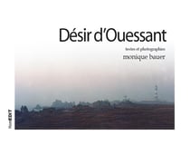 Désir d'Ouessant - textes et photographies