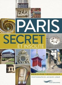 Paris - secret et insolite (édition 2019)