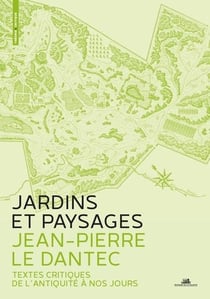 Jardins et paysages - textes critiques de l'Antiquité à nos jours