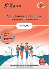 Mon année de collège : Français-cahier de cours et d'entraînement : 6e - Cours - Fiches de synthèse - Exercices - Corrigés - Bilans-test