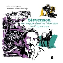 Stevenson son voyage dans les Cévennes en 50 questions