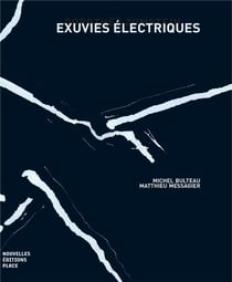 Exuvies électriques