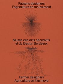 Paysans designers, un art du vivant