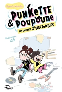 Punkette & Poupoune Tome 1 : les samedis z'électriques