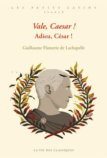 Vale, Caesar ! adieu, César !