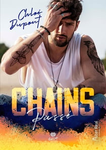 Chains Tome 1 : passé