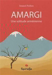 Amargi : une solitude arménienne
