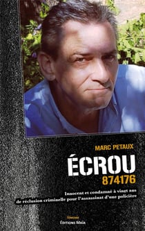 Écrou 874176 : innocent et condamné à vingt ans de réclusion criminelle pour l'assassinat d'une policière