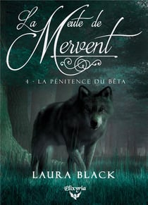 La meute de Mervent Tome 4 : La pénitence du bêta