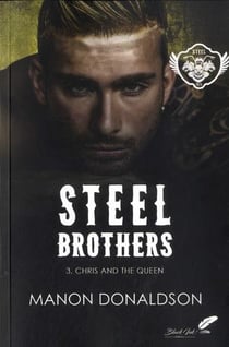 Steel brothers Tome 3 : Chris and the queen