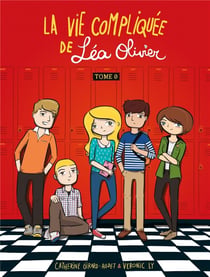La vie compliquée de Léa Olivier Tome 0.