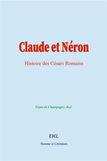 Claude et Néron : Histoire des Césars Romains