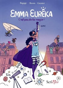 Emma eurêka : C'est pas de la magie, c'est de la science !