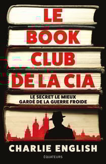 Le book club de la CIA : Le secret le mieux gardé de la guerre froide