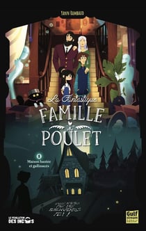 La fantastique famille poulet Tome 1 : maison hantée et gallinaces