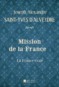 Mission de la france : la france vraie