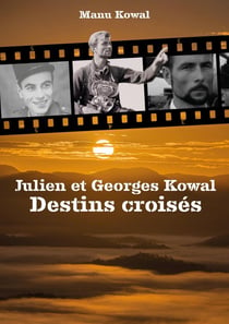 Julien et Georges Kowal : destins croisés