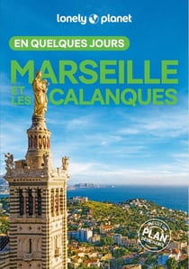 Marseille et les Calanques en quelques jours (9e édition)