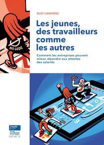 Les jeunes, des travailleurs comme les autres : Comment les entreprises peuvent mieux répondre aux attentes des salariés