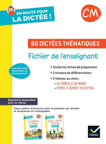 En route pour la dictée ! : CM - 60 dictées thématiques - fichier photocopiable