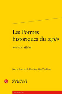 Les formes historiques du cogito - XVIIe-XXe siècles