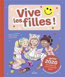 Vive les filles ! - le guide 2020 de celles qui seront bientôt ados !
