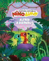 Les Grandes Aventures de Nino Dino : Alfred a disparu !