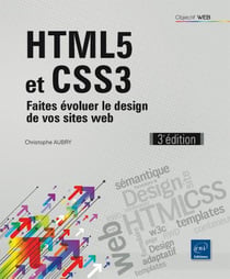 HTML5 et CSS3 - faites évoluer le design de vos sites web (3e édition)