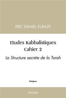 Études Kabbalistiques - Tome 2 : Cahier 2